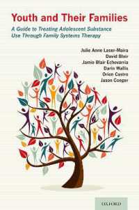 Youth and Their Families : A Guide to Treating Adolescent Substance Use through Family Systems Therapy
