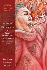 Forms of Dictatorship : Power, Narrative, and Authoritarianism in the Latina/o Novel (Oxford Studies in American Literary History)