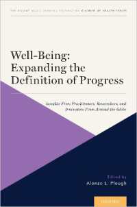 Well-Being: Expanding the Definition of Progress : Insights from Practitioners, Researchers, and Innovators from around the Globe (Culture of Health)