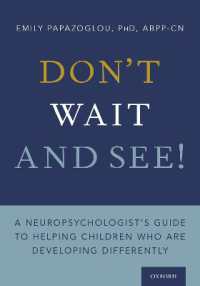 Don't Wait and See! : A Neuropsychologist's Guide to Helping Children Who Are Developing Differently