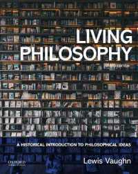 Living Philosophy : A Historical Introduction to Philosophical Ideas （3RD）