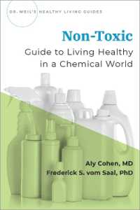 Non-Toxic : Living Healthy in a Chemical World (Dr Weil's Healthy Living Guides)
