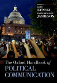 オックスフォード版　政治コミュニケーション・ハンドブック<br>The Oxford Handbook of Political Communication (Oxford Handbooks)