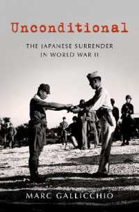 第二次世界大戦と日本の無条件降伏<br>Unconditional : The Japanese Surrender in World War II (Pivotal Moments in American History)