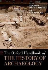 オックスフォード版　考古学史ハンドブック<br>The Oxford Handbook of the History of Archaeology (Oxford Handbooks)