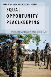 平和維持における機会均等：紛争後の女性、平和と安全保障<br>Equal Opportunity Peacekeeping : Women, Peace, and Security in Post-Conflict States (Oxford Studies in Gender and International Relations)