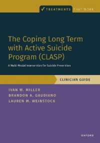 The Coping Long Term with Active Suicide Program (CLASP) : A Multi-Modal Intervention for Suicide Prevention (Treatments That Work)