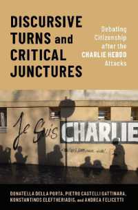 Discursive Turns and Critical Junctures : Debating Citizenship after the Charlie Hebdo Attacks (Oxford Studies in Culture and Politics)