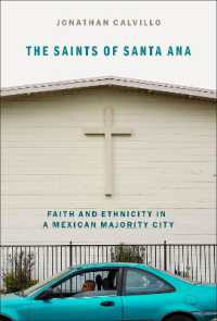 The Saints of Santa Ana : Faith and Ethnicity in a Mexican Majority City