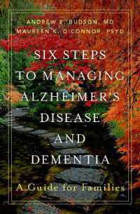 Six Steps to Managing Alzheimer's Disease and Dementia : A Guide for Families