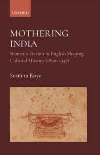 Mothering India : Women's Fiction in English Shaping Cultural History (1890-1947)