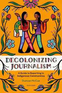 Decolonizing Journalism : A Guide to Reporting in Indigenous Communities -- Paperback / softback