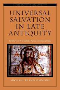 古代末期の万人救済主義：テュロスのポルフェリオスと異教－キリスト教論争<br>Universal Salvation in Late Antiquity : Porphyry of Tyre and the Pagan-Christian Debate (Oxford Studies in Late Antiquity)