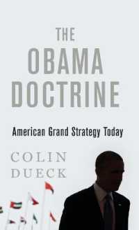 オバマ・ドクトリン：現代アメリカの大戦略<br>The Obama Doctrine : American Grand Strategy Today