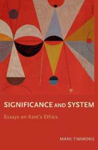 Significance and System : Essays on Kant's Ethics