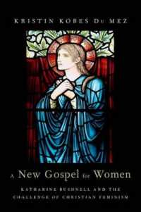 A New Gospel for Women : Katharine Bushnell and the Challenge of Christian Feminism