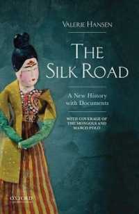 The Silk Road : A New History with Documents