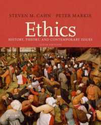 倫理学：歴史、理論と今日的論点（第６版）<br>Ethics : History, Theory, and Contemporary Issues （6TH）