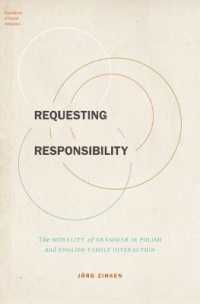 Requesting Responsibility : The Morality of Grammar in Polish and English Family Interaction (Foundations of Human Interaction)