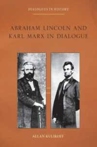 Abraham Lincoln and Karl Marx in Dialogue (Dialogues in History) -- Paperback / softback