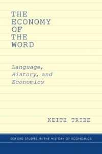 The Economy of the Word : Language, History, and Economics (Oxford Studies in History of Economics)