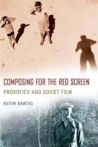 Composing for the Red Screen : Prokofiev and Soviet Film (Oxford Music/media Series)