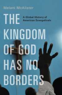 The Kingdom of God Has No Borders : A Global History of American Evangelicals