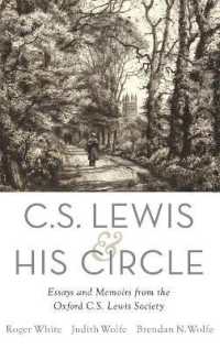 C. S. Lewis and His Circle : Essays and Memoirs from the Oxford C.S. Lewis Society