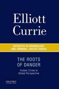 The Roots of Danger : Violent Crime in Global Perspective (Keynotes in Criminology and Criminal Justice)