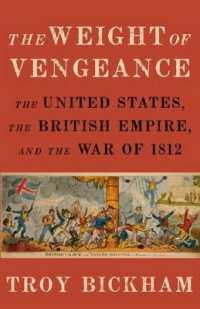 The Weight of Vengeance : The United States, the British Empire, and the War of 1812