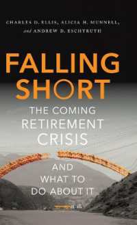 Falling Short : The Coming Retirement Crisis and What to Do about It