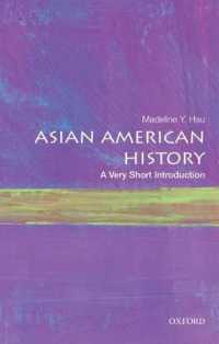 VSIアジア系アメリカ人の歴史<br>Asian American History: a Very Short Introduction (Very Short Introductions)