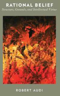 合理的信念：構造、基盤と知性的美徳<br>Rational Belief : Structure, Grounds, and Intellectual Virtue