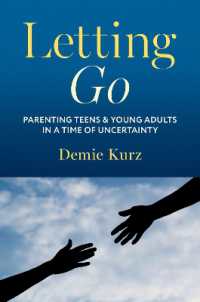 Letting Go : Parenting Teens and Young Adults in a Time of Uncertainty