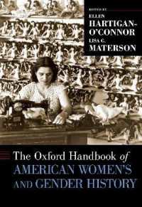 オックスフォード版　アメリカ女性・ジェンダー史ハンドブック<br>The Oxford Handbook of American Women's and Gender History (Oxford Handbooks)