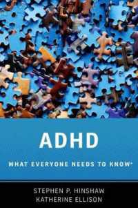 誰もが知っておきたいADHD<br>ADHD : What Everyone Needs to Know® (What Everyone Needs to Know®)