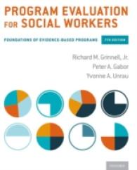 Program Evaluation for Social Workers : Foundations of Evidence-Based Programs （7TH）