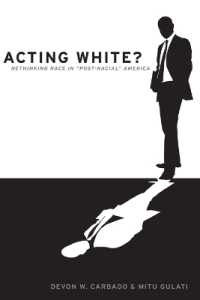 ポスト人種時代アメリカの人種再考<br>Acting White? : Rethinking Race in Post-Racial America