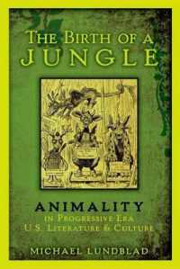 The Birth of a Jungle : Animality in Progressive-Era U.S. Literature and Culture