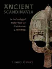 Ancient Scandinavia : An Archaeological History from the First Humans to the Vikings