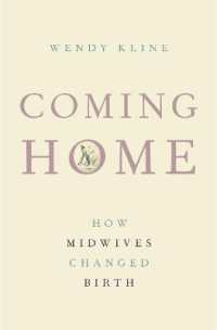 Coming Home : How Midwives Changed Birth