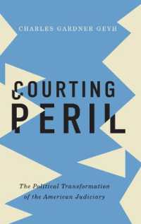 アメリカの司法にみる政治的変化<br>Courting Peril : The Political Transformation of the American Judiciary