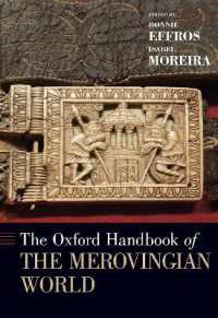 オックスフォード版　メロヴィング朝の世界ハンドブック<br>The Oxford Handbook of the Merovingian World (Oxford Handbooks)