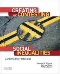 Creating and Contesting Social Inequalities : Contemporary Readings