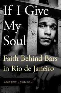 If I Give My Soul : Faith Behind Bars in Rio de Janeiro (Global Pentecost Charismat Christianity)