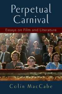 コリン・マッケイブ映画・文学論集<br>Perpetual Carnival : Essays on Film and Literature