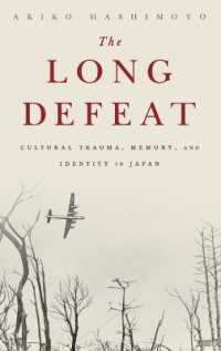 Long Defeat : Cultural Trauma, Memory, and Identity in Japan -- Hardback