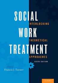 Social Work Treatment : Interlocking Theoretical Approaches （6TH）