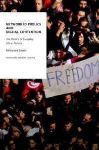 Networked Publics and Digital Contention : The Politics of Everyday Life in Tunisia (Oxford Studies in Digital Politics)