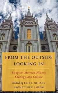 モルモン教の歴史、神学と文化：論集<br>From the Outside Looking in : Essays on Mormon History, Theology, and Culture